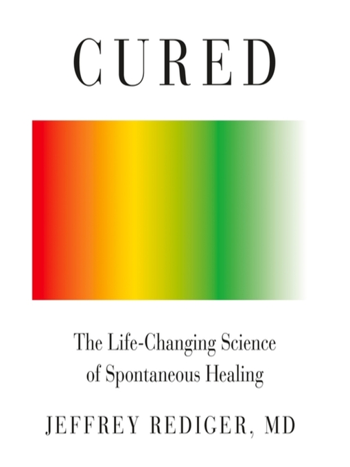 Title details for Cured by Jeffrey Rediger, M.D. - Available